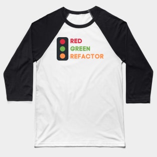 Red Green Refactor Baseball T-Shirt